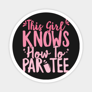 This Girl Knows How To Par Tee Funny Party Golf Golfer graphic Magnet